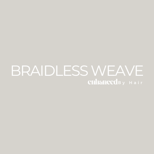1:1 Braidless Weave Masterclass